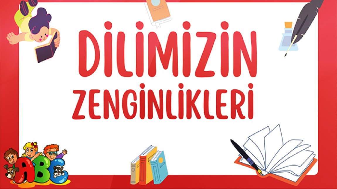 DİLİMİZİN ZENGİNLİKLERİ KASIM AYI ETKİNLİĞİ